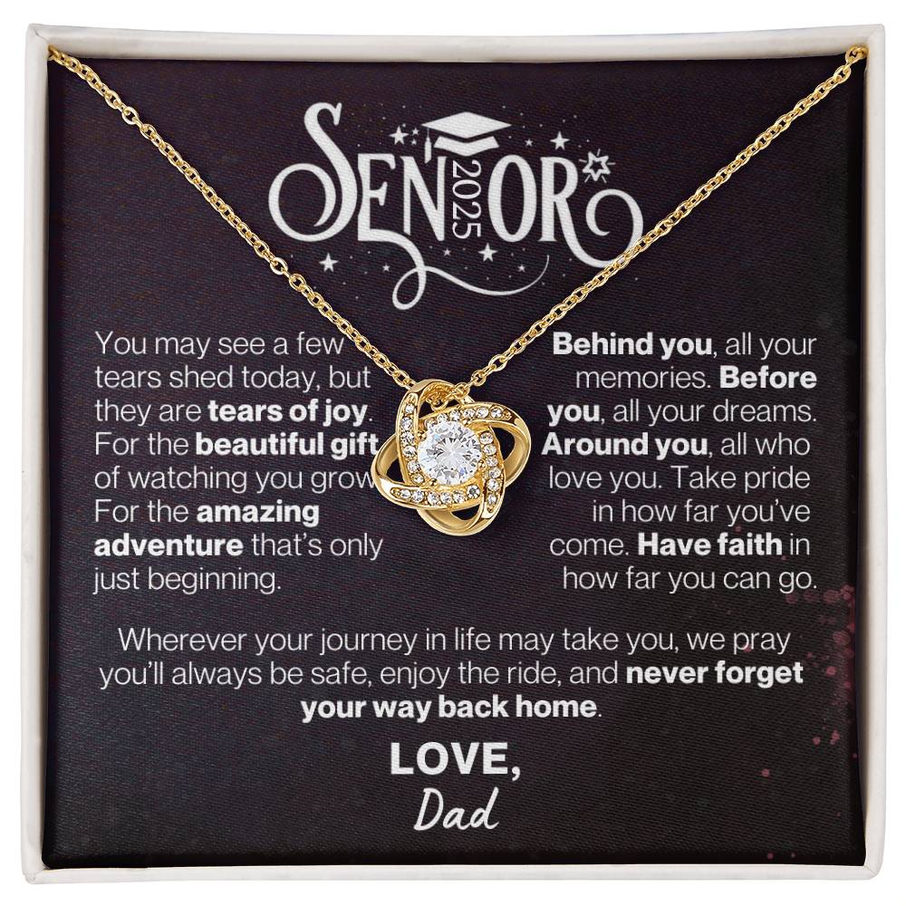 Graduate 2025, Love Dad - Have Faith and Never Forget Your Way Back Home---Love Knot Necklace GS1507