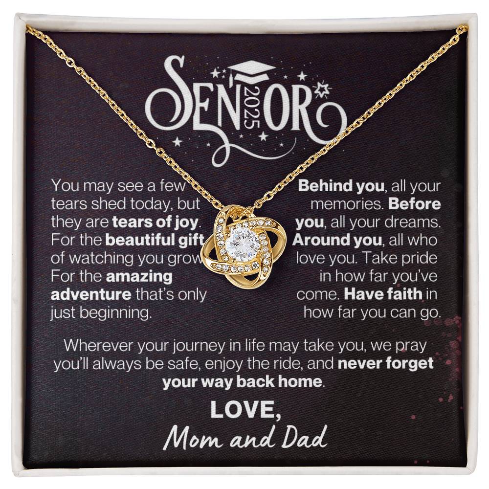 Graduate 2025, Love Mom and Dad- Have Faith and Never Forget Your Way Back Home---Love Knot Necklace GS1505