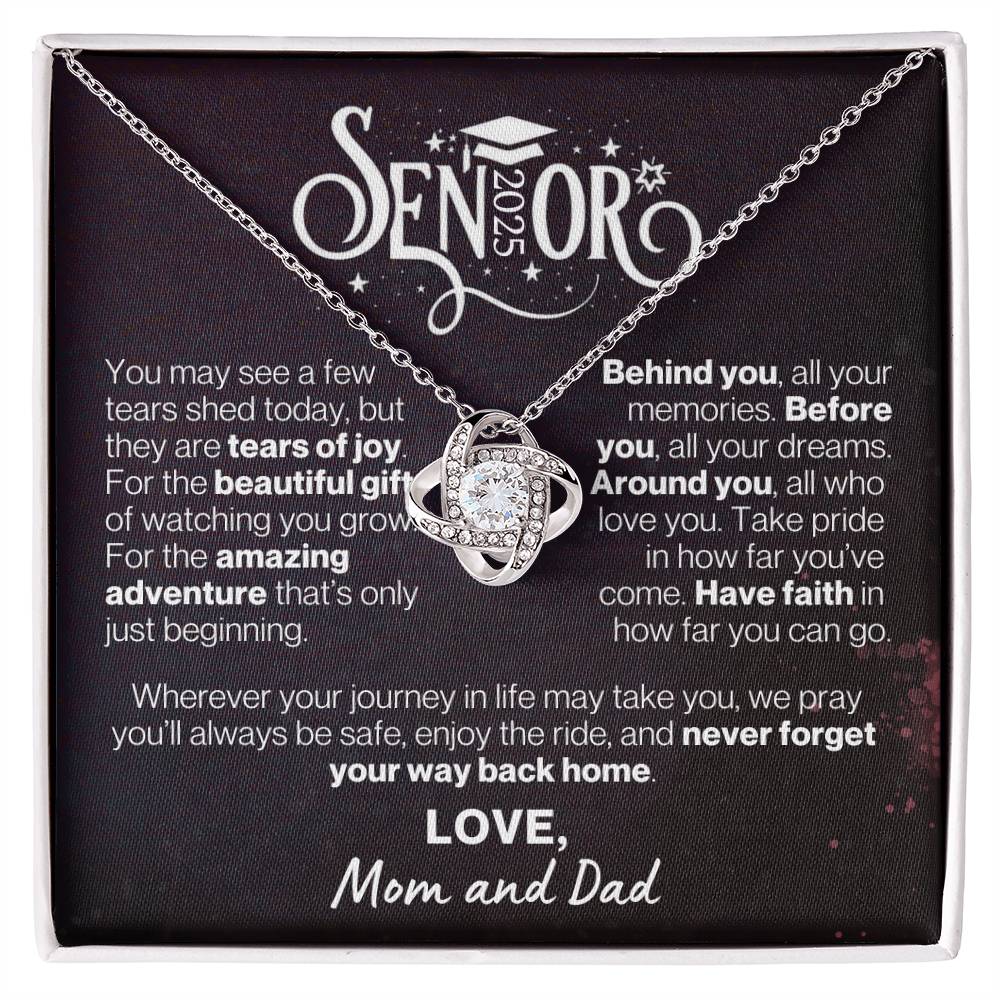 Graduate 2025, Love Mom and Dad- Have Faith and Never Forget Your Way Back Home---Love Knot Necklace GS1505