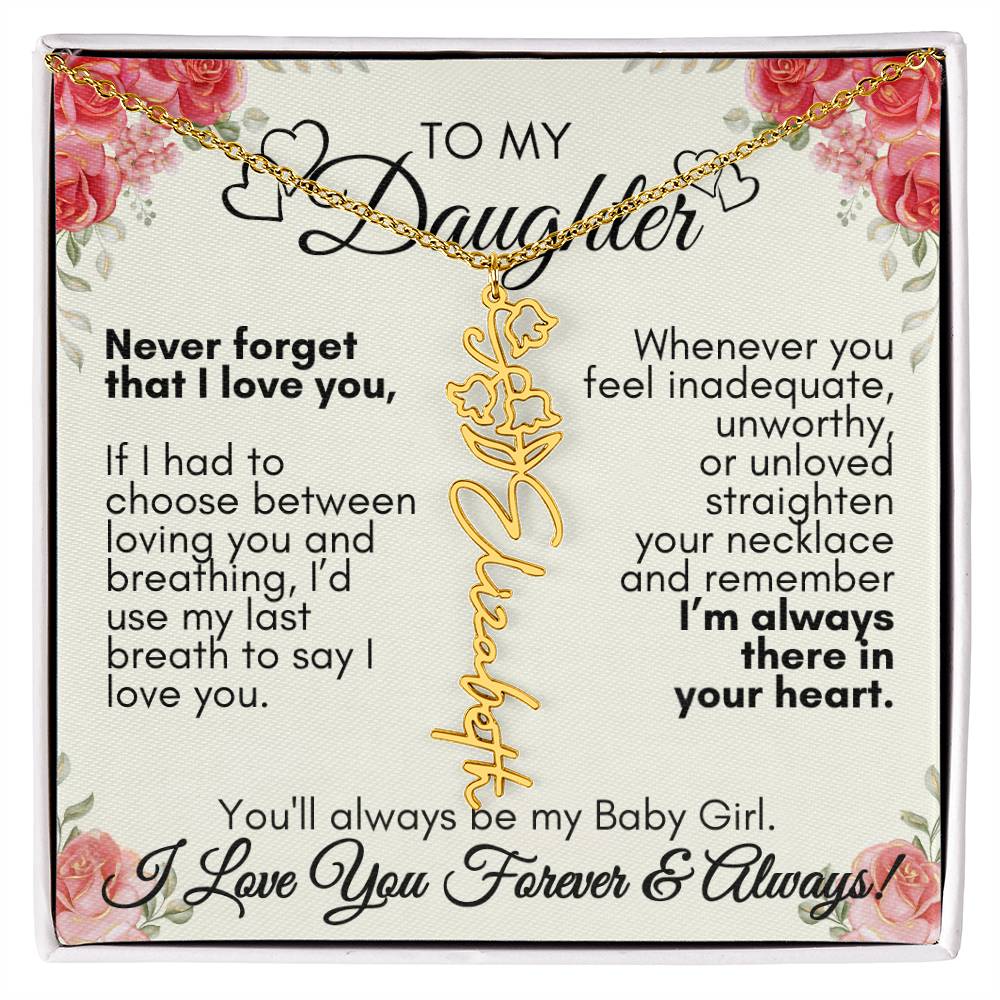 Personalized To My Daughter, You'll always be my baby girl---Flower Name Necklace, GS1312