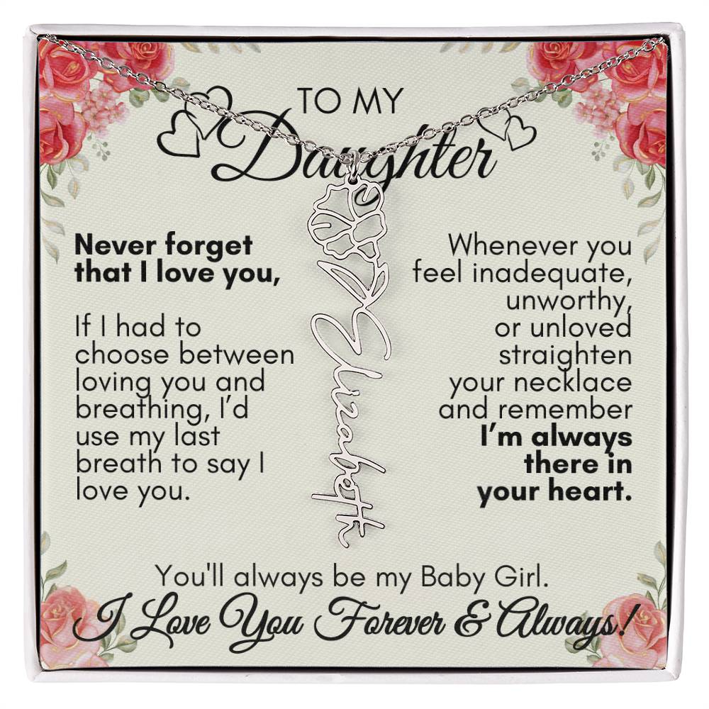 Personalized To My Daughter, You'll always be my baby girl---Flower Name Necklace, GS1312
