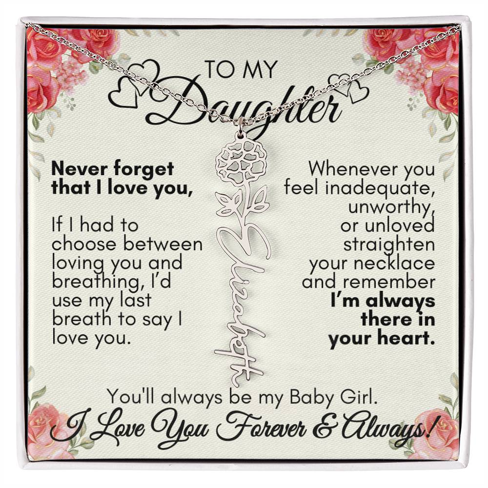 Personalized To My Daughter, You'll always be my baby girl---Flower Name Necklace, GS1312