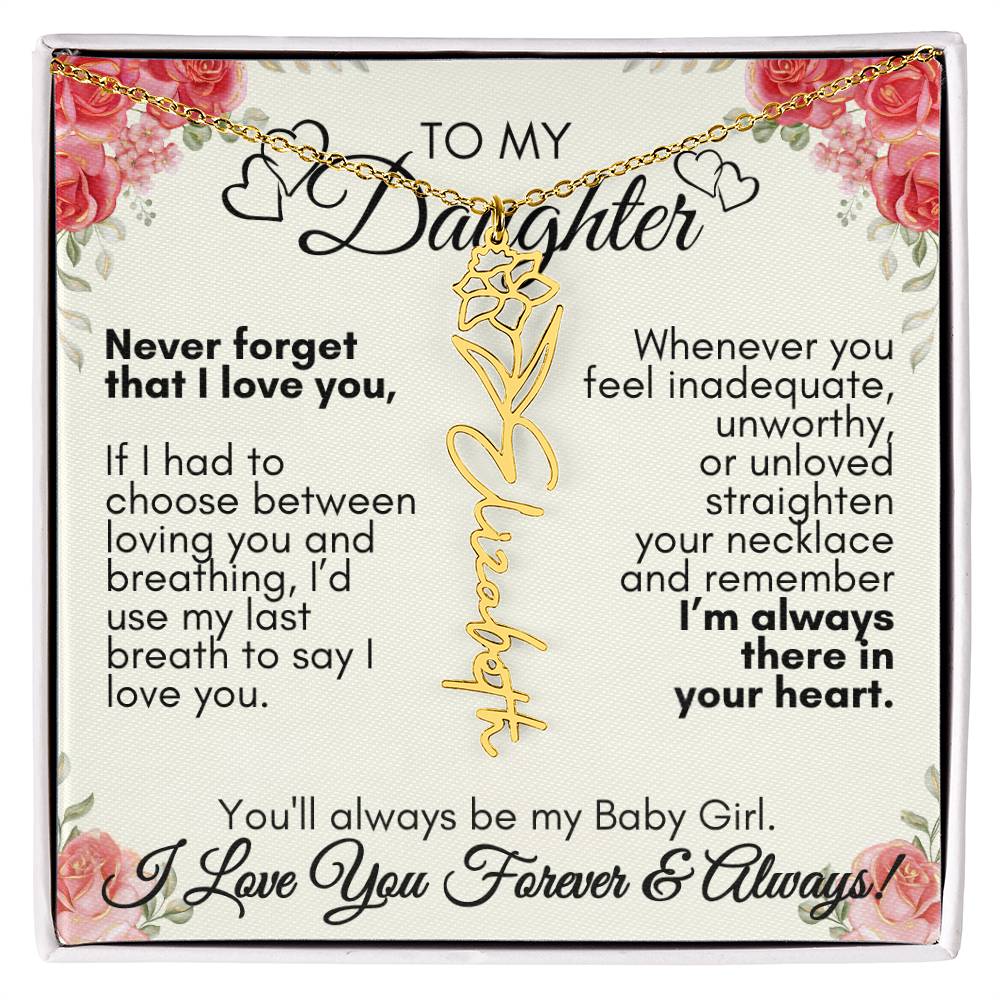 Personalized To My Daughter, You'll always be my baby girl---Flower Name Necklace, GS1312