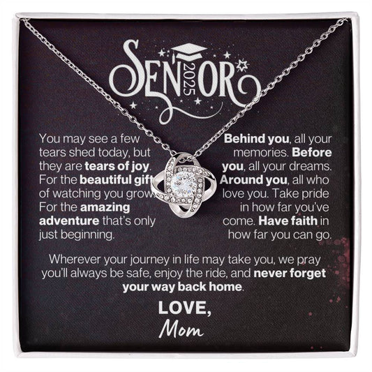 Graduate 2025, Love Mom - Have Faith and Never Forget Your Way Back Home---Love Knot Necklace GS1506