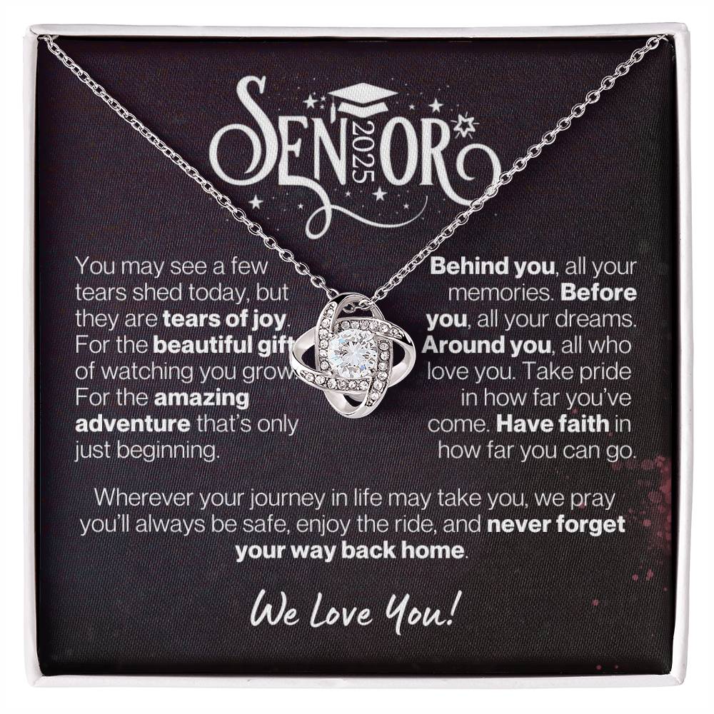 Graduate 2025, We Love You - Have Faith and Never Forget Your Way Back Home---Love Knot Necklace GS1509
