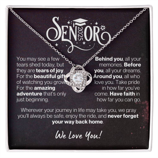 Graduate 2025, We Love You - Have Faith and Never Forget Your Way Back Home---Love Knot Necklace GS1509