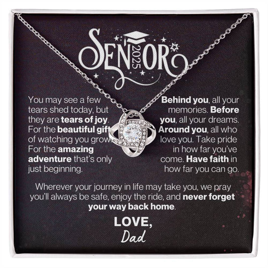 Graduate 2025, Love Dad - Have Faith and Never Forget Your Way Back Home---Love Knot Necklace GS1507
