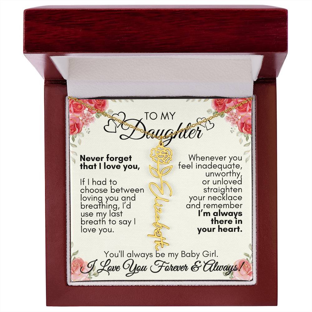 Personalized To My Daughter, You'll always be my baby girl---Flower Name Necklace, GS1312