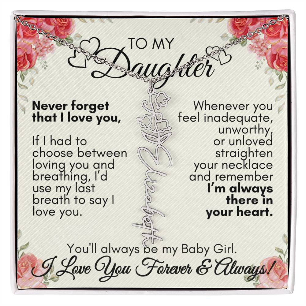 Personalized To My Daughter, You'll always be my baby girl---Flower Name Necklace, GS1312