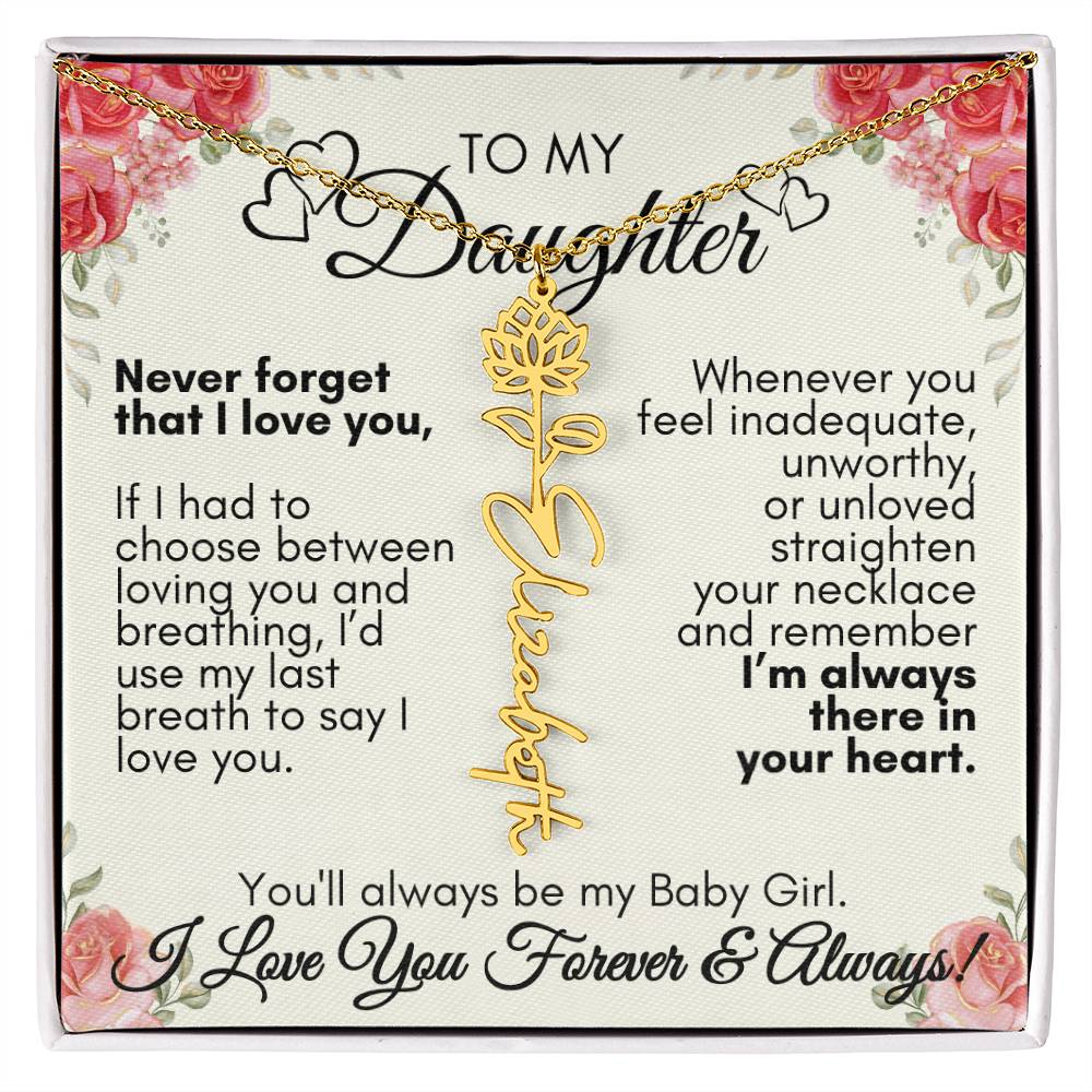 Personalized To My Daughter, You'll always be my baby girl---Flower Name Necklace, GS1312