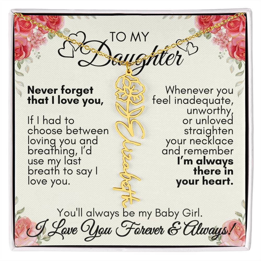 Personalized To My Daughter, You'll always be my baby girl---Flower Name Necklace, GS1312