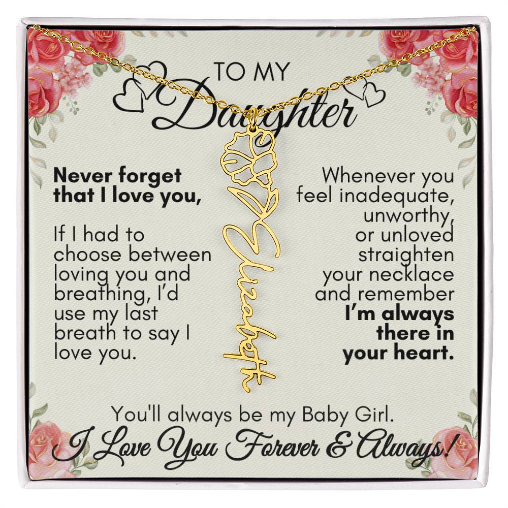 Personalized To My Daughter, You'll always be my baby girl---Flower Name Necklace, GS1312