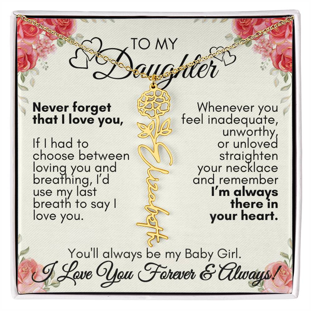Personalized To My Daughter, You'll always be my baby girl---Flower Name Necklace, GS1312